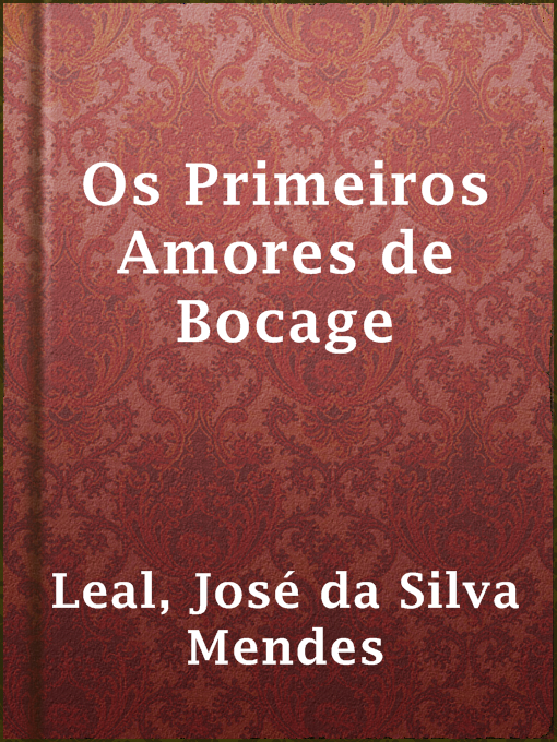 Title details for Os Primeiros Amores de Bocage by José da Silva Mendes Leal - Available